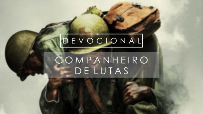 Companheiro de lutas - Artigos - Fábrica EBD