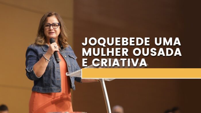 As Qualidades de Joquebede e as Mulheres de Hoje